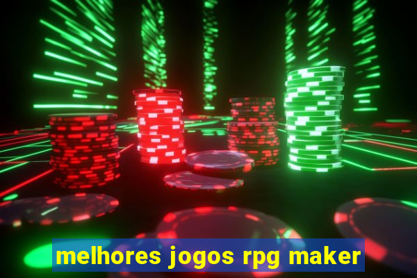 melhores jogos rpg maker